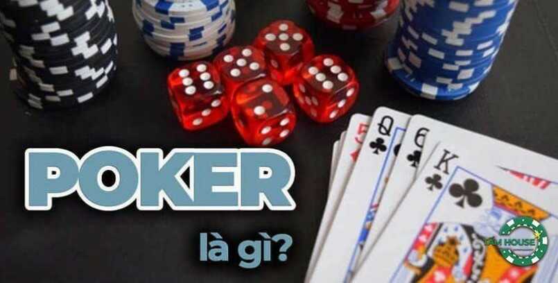 Giải đáp thắc mắc Poker là gì?