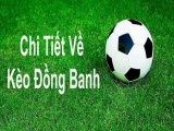 Kèo đồng banh là gì? Mẹo hay khi chơi kèo đồng banh